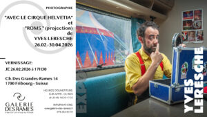 Exposition Yves Leresche - Galerie des Rames, Fribourg